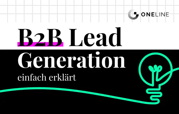 B2B Lead Generierung einfach erklärt